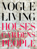 Libro Vogue Living: Houses Gardens People